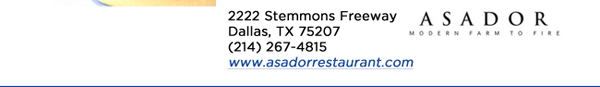 2222 Stemmons Freeway Dallas, TX 75207 (214) 267-4815www.asadorrestaurant.com