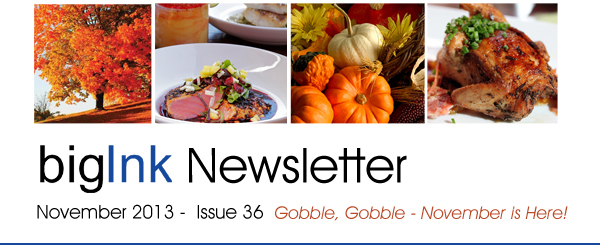 Big Ink PR - November 2013 - Gobble Gobble, November is Here!