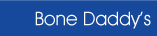 Bone Daddy's