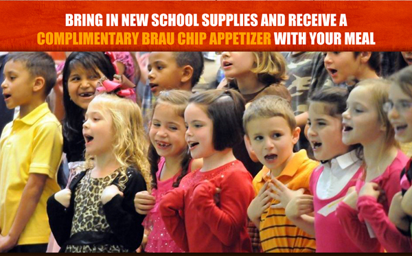 Bring in new school supplies and receive a complimentary Brau chip appetizer with your meal