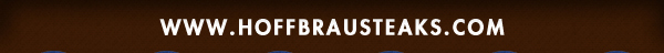 www.hoffbrausteaks.com