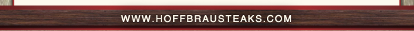 www.hoffbrausteaks.com
