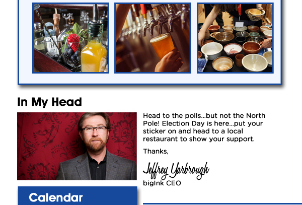 In My Head:
Head to the pollsbut not the North Pole! Election Day is hereput your sticker on and to a local restaurant to show your support.
