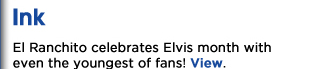 El Ranchito celebrates Elvis month with even the youngest of fans! View. 