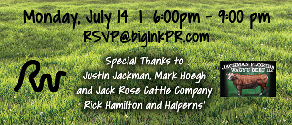 Monday, July 14 6pm - 9pm
							rsvp@biginkpr.com