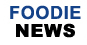 Foodie News