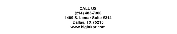 1409 S. Lamar Suite #14
							Dallas, TX 75215
							www.biginkpr.com