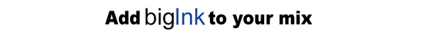 Add bigInk to your mix