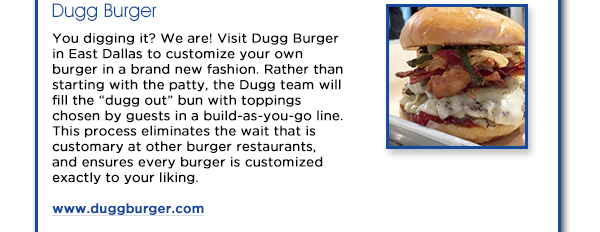 Dugg Burger
							See image for article
							http://www.duggburger.com/