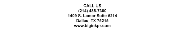 1409 S. Lamar Suite #14
							Dallas, TX 75215
							www.biginkpr.com