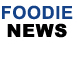 Foodie News