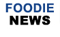 Foodie News