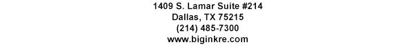 1409 S. Lamar Suite #14
							Dallas, TX 75215
							www.biginkpr.com