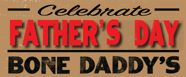 Bone Daddy's
							See image for full details