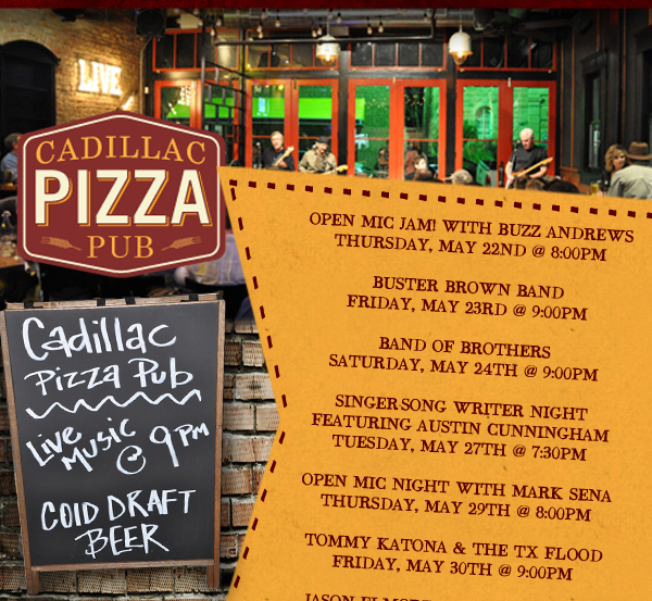 Cadillac Pizza Pub - Live Music @ 9pm - Cold Draft Beer

See image for full details