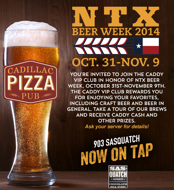 NTX Beer Week 2014
							Oct 31-Nov 9
							903 Sasquatch Now On Tap