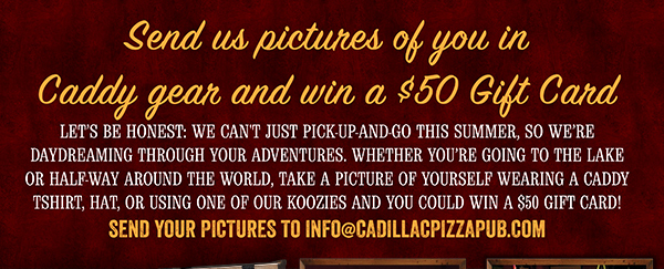 Send us pictures of you in Caddy gear
							 and win a $50 gift card