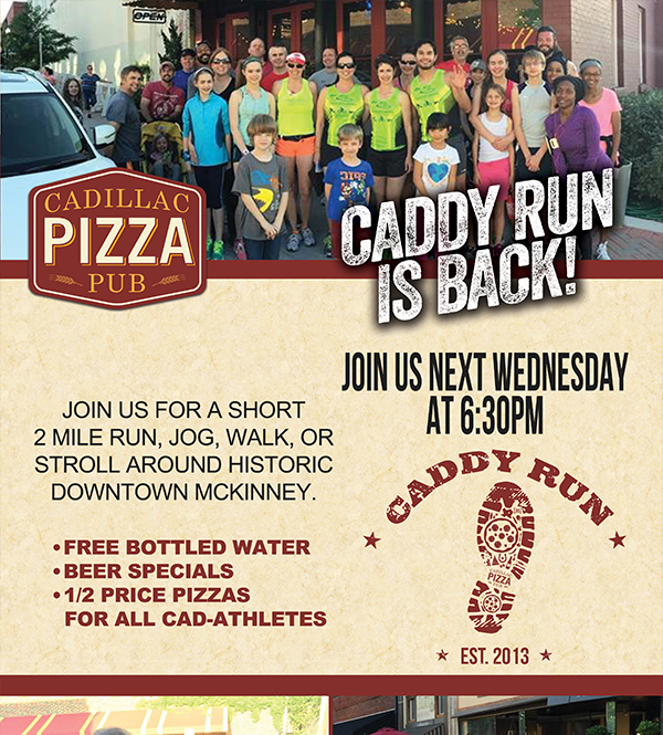 Cadillac Pizza
							 Caddy Run is back!