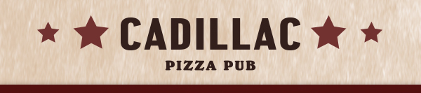 Cadillac Pizza Pub
											 See image for full details