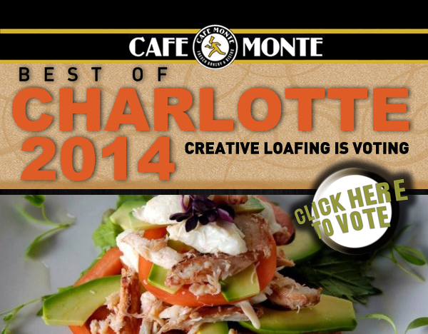 Best of Charlotte 2014
							Creative Loafing is voting Click Here to Vote