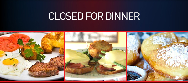 Closed for dinner
							 See image for full details