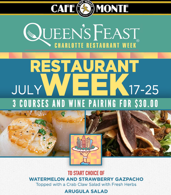 Restuarant Week July 17 - 25
							 3 courses and wine pairing for $30
							 See image for full details