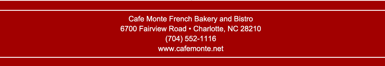 Call for reservations (704) 552.1116
							6700 Fairview Road, Charlotte, NC 28210
							www.cafemonte.net
