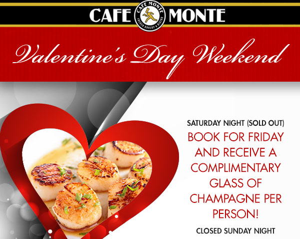 Valentine's Day Weekend
							 See image for full details
