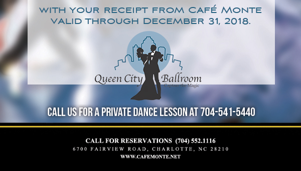 Call for reservations (704) 552.1116
							6700 Fairview Road, Charlotte, NC 28210
							www.cafemonte.net