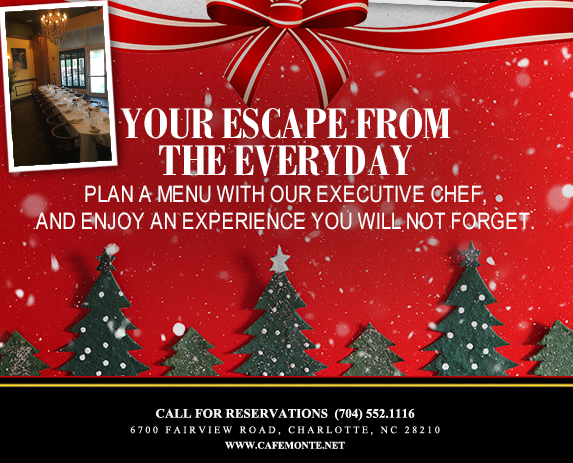 Call for reservations (704) 552-1116
							6700 Fairview Road, Charlotte, NC 28210
							www.cafemonte.net