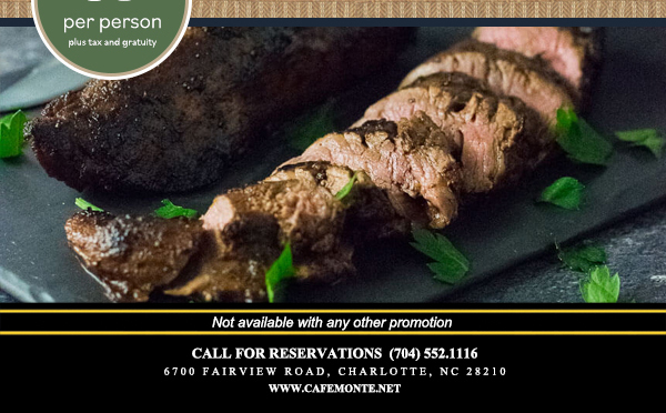 Call for reservations (704) 552-1116
							6700 Fairview Road, Charlotte, NC 28210
							www.cafemonte.net