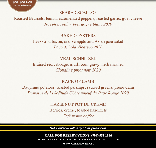Call for reservations (704) 552-1116
							6700 Fairview Road, Charlotte, NC 28210
							www.cafemonte.net