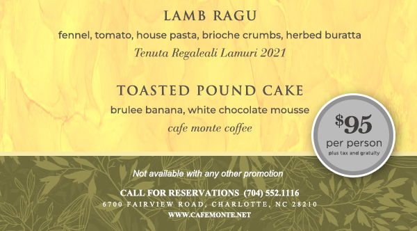 Call for reservations (704) 552-1116
							6700 Fairview Road, Charlotte, NC 28210
							www.cafemonte.net
