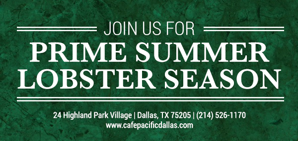 Make Your Reservations Today!
							 24 Highland Park Village, Dallas, TX 75205, (214) 526-1170
							 www.cafepacificdallas.com