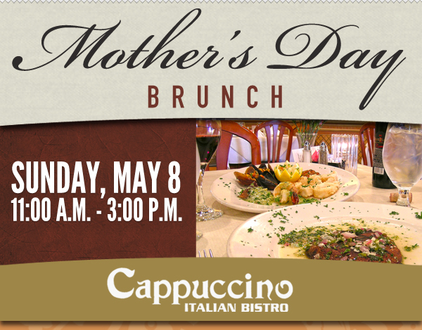 Join us for Mother's Day Brunch
							 Sunday, May 8
							 11am - 3pm
							 See image for details