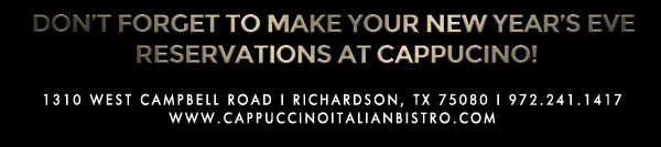 1310 West Campbell Road,
							Richardson, Texas 75080
							www.cappuccinoitalianbistro.com
