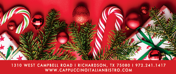 1310 West Campbell Road,
							Richardson, Texas 75080
							www.cappuccinoitalianbistro.com
