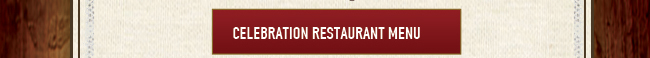 Celebration Restaurant Menu