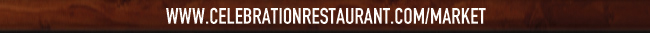 www.celebrationrestaurant.com/market