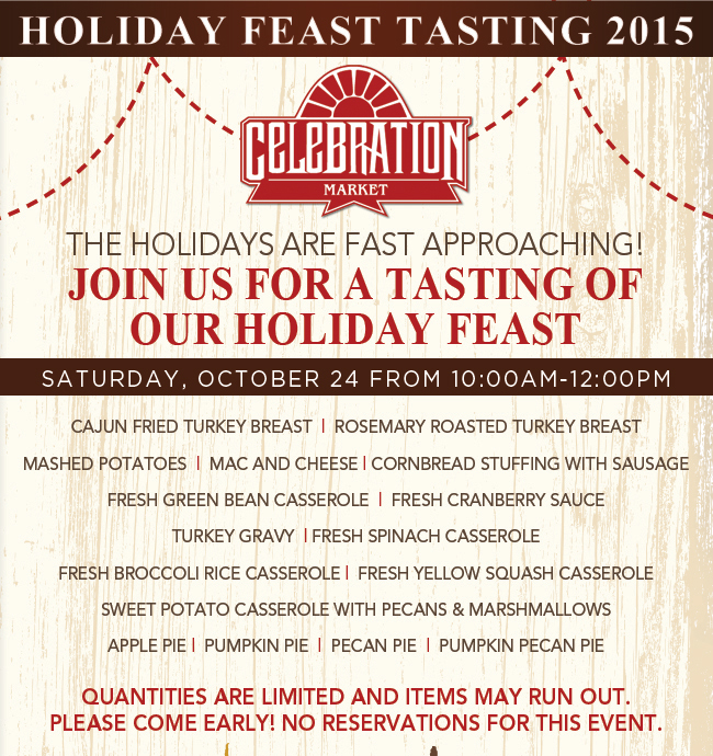 Holiday Feast Tasting 2015
							 Saturday, Oct 24 from 10am - 12pm
							 See image for details