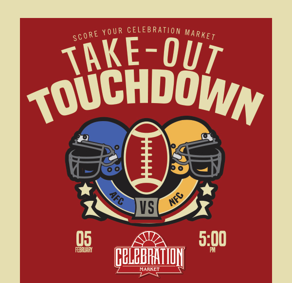 Score your Celebration Market Take-Out Touchdown
							See image for details