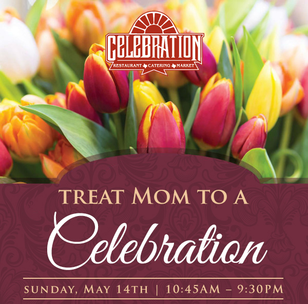 Treat Mom to a Celebration
							 See image for details