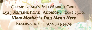 Chamberlains Fish Market Grill

View Mother's Day Menu Here