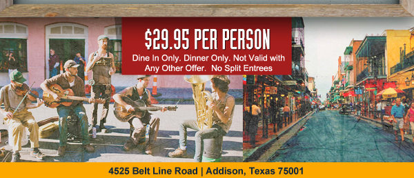 $29.95 per person
Dine in only. Dinner only. Not valid with any other offer. No split entrees