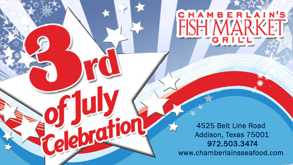 Chamberlains Fish Market Grill - Chamberlain's Steak and Chop House

3rd of July Celebration