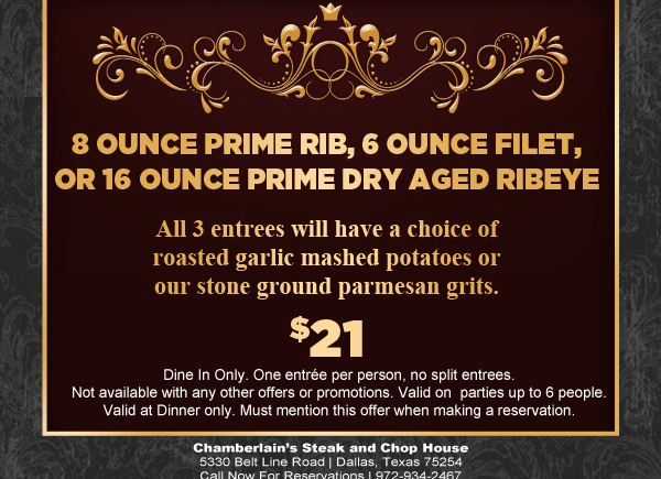 8 ounce prime rib, 6 ounce filet, or 16 ounce prime dry aged ribeye

$21

See image for disclaimer and details