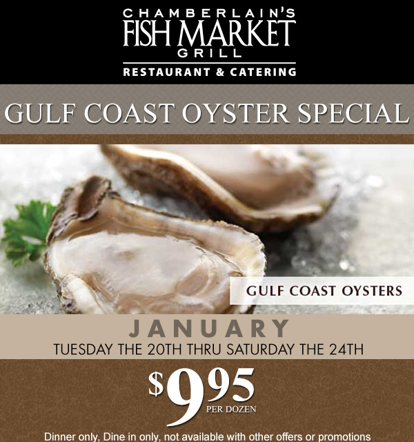 Gulf Coast Oyster Special
							January Tuesday 20th - Saturday 24th - $9.95 per dozen
							See image for details