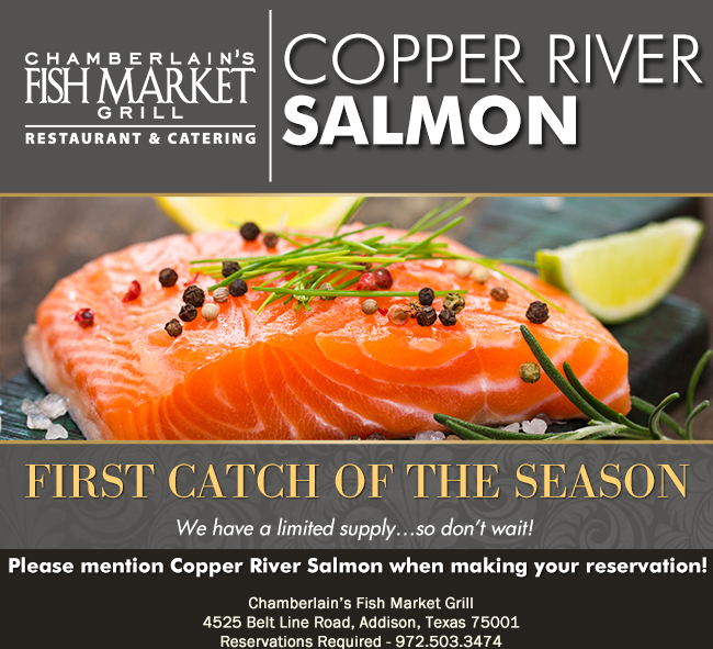 Copper River Salmon
							 First catch of the season
							 We have a limited supply... so don't wait!
							 See image for details