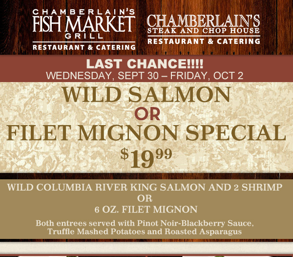 Wild Salmon OR Filet Mignon Special
							 $19.99
							 See image for full details