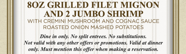8oz Grilled Filet Salmon and 2 Jumbo Shrimp
							 See image for full disclaimer